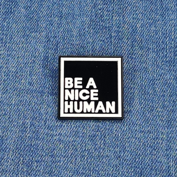 2/$20 "Be A Nice Human" Enamel Pin - Picture 2 of 4